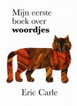 Eric Carle - Mijn eerste boek over...  -   Mijn eerste boek over woordjes