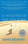 Dave Eggers - A Hologram for the King
