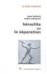 Jean Bollack 157436, Heinz Wismann 261324 - Héraclite ou la séparation