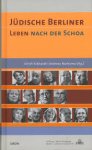 Eckhardt, Ulrich und Andreas Nachama (Hg.) - Jüdische Berliner. Leben nach der Schoa