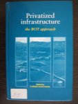 Walker, C. and A.J. Smith - Privatized infrastructure - the BOT approach