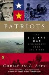 Appy, Christian G. - Patriots The Vietnam War Remembered From All Sides