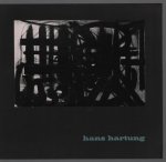 Hans Hartung - Hans Hartung. Rubenspreis der Stadt Siegen. Preisträgerausstellung vom 28.6. - 27.7.1958 im Rathaus der Stadt Siegen