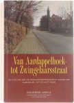 Siegfried Aneca Roeselare, Stad Stadsbestuur Werkgroep Straatnamen (Roeselare) - Van Aardappelhoek- tot Zwingelaarsstraat - Deel 2 : de evolutie van de weginfrastructuur in Roeselare tijdens de 19de en 20ste eeuw