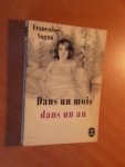 Sagan, Francoise - Dans un mois dans un an