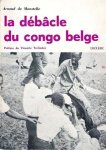 DE MONSTELLE Arnaud - La débâcle du Congo Belge