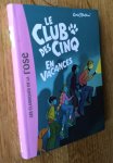Blyton, Enid - LE CLUB DES CINQ EN VACANCES