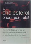 Dr. William P. Castelli Dr. Glen C. Griffin - Uw Cholesterol onder controle