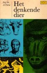 Chorus, Prof. dr. A. - Het denkende dier. Enkele facetten van de betrekking tussen mens en dier in psychologische belichting.