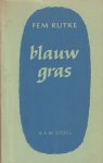Rutke, Fem - Blauw gras