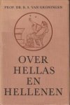 GRONINGEN, PROF. DR. B.A. VAN - Over Hellas en Hellenen. Verspreide opstellen