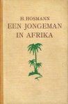 Hosmann, H. - Een jongeman in Afrika : als koopman in Portugees-Guinea