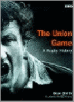 Smith , Sean - The Union Game - A rugby History