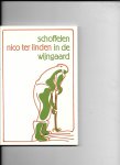 Linden, N. ter - Schoffelen in de wijngaard / druk 3