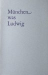 Ridder, Leo de. - München was Ludwig. Ridder, Leo de. - München was Ludwig.