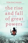Tom Rachman 69532 - The Rise and Fall of Great Powers