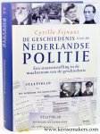Fijnaut, Cyrille / Jos, Smeets / Guus Meershoek / Ronald van der Wal. - De geschiedenis van de Nederlandse politie. (1) Een staatsinstelling in de maalstroom van de geschiedenis.