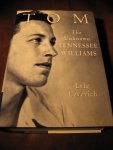 Leverich, L. - Tom. The unknown Tennessee Williams.