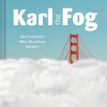  - Karl the fog San Francisco's most mysterious resident