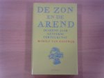 Zantwijk, Rudolf van (uit het Nahuatl vertaald en toegelicht) - De zon en de arend. Duizend jaar Azteekse vertelkunst