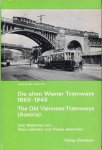 Eisenbahn Lenhart, Hans; Jeanmaire, Claude - Die alten Wiener Tramways 1865-1945 - The old Viennese Tramways - Austria. Archiv Nr. 15 - zweiter Teil. Eine Bildstudie.