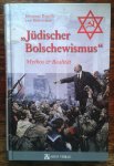 Bieberstein, Johannes Rogalla von - Jüdischer Bolschewismus (Mythos und Realität)