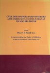 Pronk Czn, Drs. S.E. - Over drie dappere Scheveningers: Arie Dijkhuizen, Cornelis Spaans en Michiel Pronk