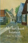 T. van der Roest - Als het hart luistert / VCL-Serie