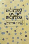 ZUIDINGA, ROBERT-HENK (SAM.) - Dichters over Dichters.