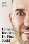 Vincent De Vries, Veronika Ricksen - Fernando Ricksen - De Finale Strijd