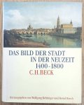 BEHRINGER, WOLFGANG & ROECK, BERND (HRSG.). - Das Bild der Stadt in der Neuzeit: 1400 - 1800. Unter Mitwirkung zahlreicher Autoren herausgegeben von Wolfgang Behringer und Bernd Roeck.