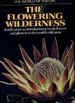 TOSCO, UBERTO & Sir GEROGE TAYLOR dsC (foreword) - The Flowering Wilderness - The World of Nature