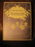 Hemming, J. - Naturalists in Paradise. Wallace, Bates and Spruce in the Amazon.