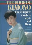 Yamanaka, Norio - The book of kimono.The Complete Guide to Style and Wear.