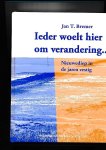 Bremer Jan T. - Ieder woelt hier om verandering....... Nieuwediep in de jaren zestig