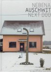 LOGES, Kai & Andreas LANGEN (die arge lola) - Nebenan - Auschwitz - Next Door. Die Nachbarschaften der Lager Auschwitz I-III / The Neighborhoods Auschwitz I-III. - [New].