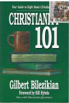 Bilezikian, Gilbert - Christianity 101 / Your Guide to Eight Basic Christian Beliefs