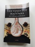 Meer, Annine van der - Van Venus tot Madonna. Een verborgen geschiedenis.
