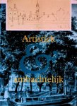 Eerden, P.C. van der & H. Kaptein - en anderen - Artistiek en Ambachtelijk: architectuur, kunsten en nijverheid in Alkmaar 14e-20e eeuw Eerden, P.C. van der & H. Kaptein - en anderen - Artistiek en Ambachtelijk: architectuur, kunsten en nijverheid in Alkmaar 14e-20e eeuw