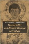 Margaret Ziolkowski - Hagiography and Modern Russian Literature