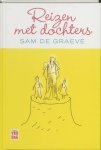 S. de Graeve - Reizen met dochters