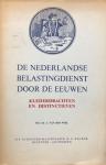POEL, J. van der - De Nederlandse belastingdienst door de eeuwen: klederdrachten en distinctieven