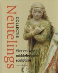 HENDRIKMAN, Lars - Collectie Neutelings - Vier eeuwen middeleeuwse sculptuur. HENDRIKMAN, Lars - Collectie Neutelings - Vier eeuwen middeleeuwse sculptuur.