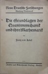 Krbek, Franz von - Die Grundlagen der Quantenmechanik und ihre Mathematik