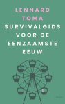 Lennard Toma - (1) Survivalgids Voor De Eenzaamste Eeuw