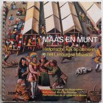 Wouters H H E, ill. Grubben Math, Geurts Chris, Bastings Frans - Maas en munt Historische kijk op de nering het Limburgse Maasdal Tekst  in 4 talen