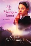 Woodsmall, Cindy - 2) Als de morgen komt
