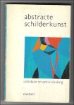 SEUPHOR Michel / L.P.J.Braat - Abstracte schilderkunst : ontstaan en ontwikkeling