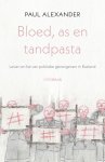 Paul Alexander - Bloed, As En Tandpasta