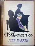 Bakker, Piet. - Ciske de Rat - Ciske groeit op - Ciske de man